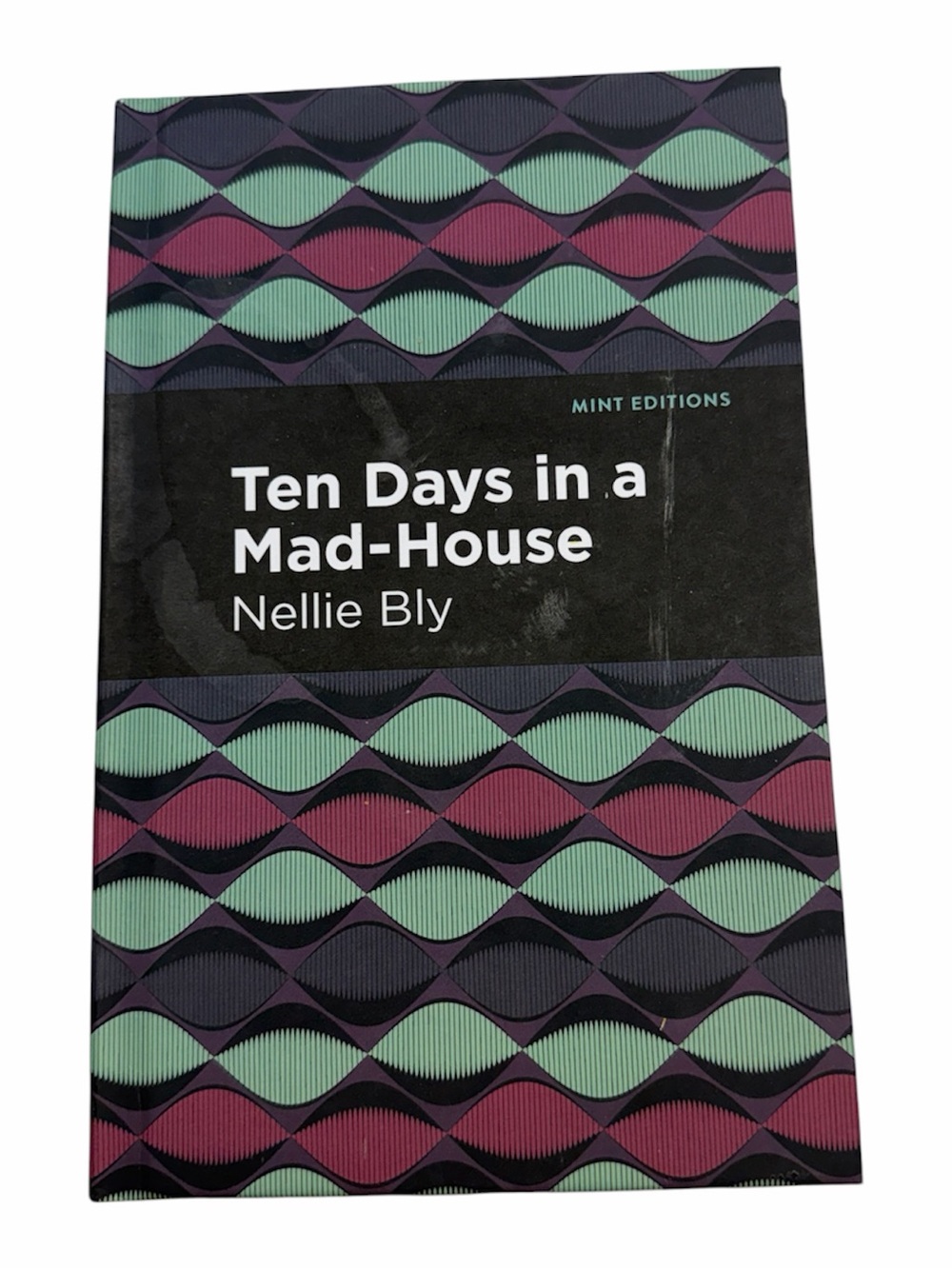 Ten Days in a Mad-House by Nellie Bly - Mint/Plum Cover